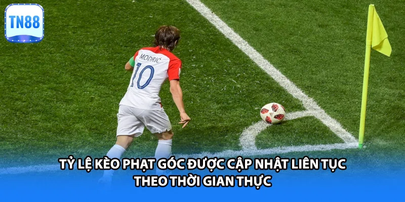 Tỷ lệ kèo phạt góc được cập nhật liên tục theo thời gian thực